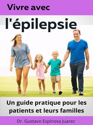 cover image of Vivre avec  l'épilepsie  Un guide pratique pour les patients et leurs familles